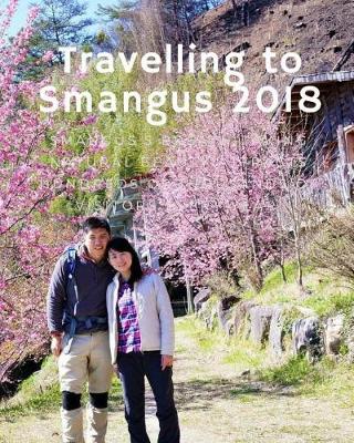 Book cover for Travelling to Smangus 2018