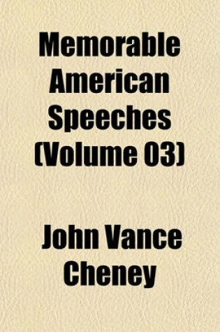 Cover of Memorable American Speeches (Volume 03)