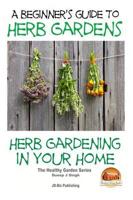 Book cover for A Beginners Guide to Herb Gardens