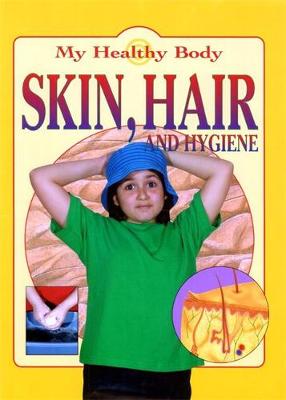 Cover of Skin, Hair and Hygiene