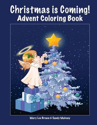 Book cover for Christmas Is Coming! Advent Coloring Book
