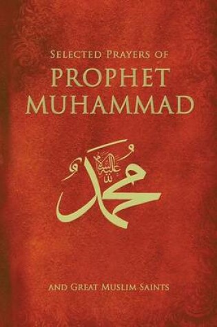 Cover of Selected Prayers of Prophet Muhammad