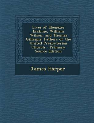 Book cover for Lives of Ebenezer Erskine, William Wilson, and Thomas Gillespie