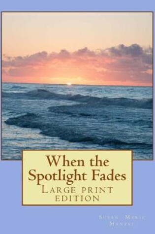 Cover of When the Spotlight Fades