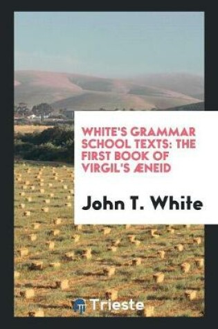 Cover of White's Grammar School Texts