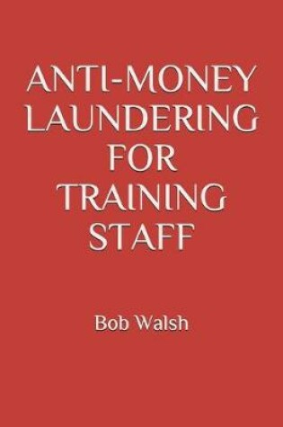 Cover of Anti-Money Laundering for Training Staff