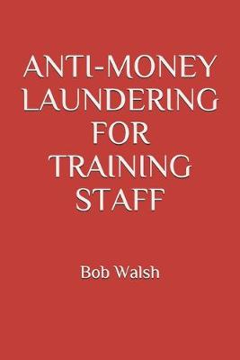 Cover of Anti-Money Laundering for Training Staff