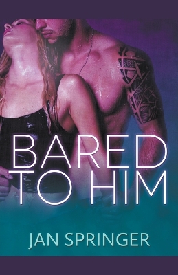 Book cover for Bared to Him
