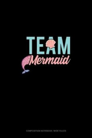 Cover of Team Mermaid