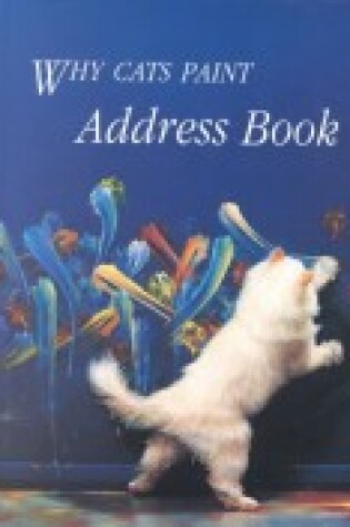 Cover of Why Cats Paint Address Book