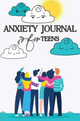 Cover of Anxiety Journal for Teens