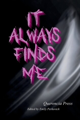 Cover of it always finds me
