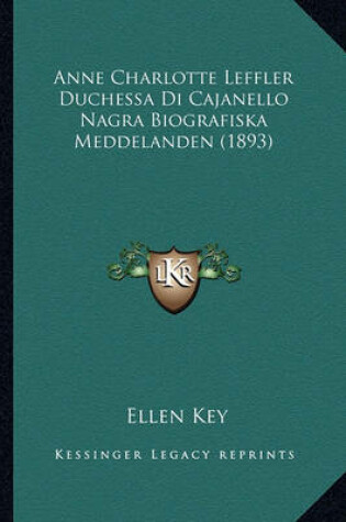 Cover of Anne Charlotte Leffler Duchessa Di Cajanello Nagra Biografiska Meddelanden (1893)