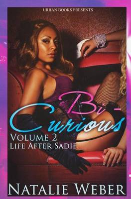 Book cover for Bi-Curious 2: Life After Sadie