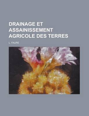 Book cover for Drainage Et Assainissement Agricole Des Terres