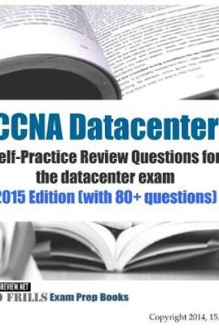 Cover of CCNA Datacenter Self-Practice Review Questions for the datacenter exam