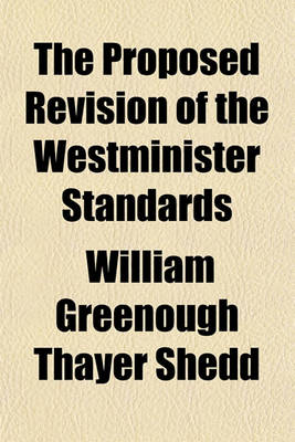 Book cover for The Proposed Revision of the Westminister Standards