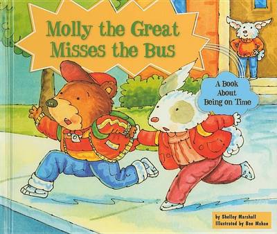 Book cover for Molly the Great Misses the Bus: A Book about Being on Time