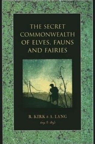 Cover of The Secret Commonwealth of Elves, Fauns and Fairies