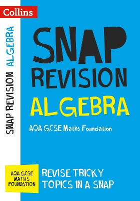 Book cover for AQA GCSE 9-1 Maths Foundation Algebra (Papers 1, 2 & 3) Revision Guide