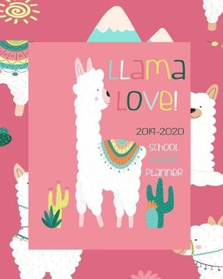 Book cover for Llama Love! 2019- 2020 School Lesson Planner