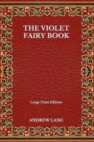 Cover of The Violet Fairy Book - Large Print Edition