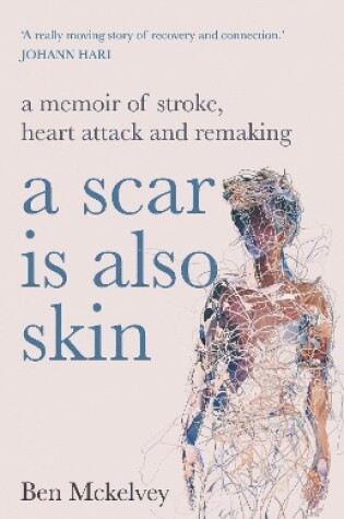 Cover of A Scar is Also Skin