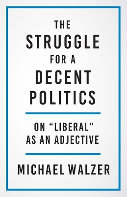 Book cover for The Struggle for a Decent Politics