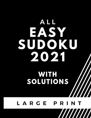 Book cover for All Easy Sudoku 2021 With Solutions