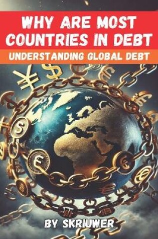 Cover of Why Are Most Countries in Debt