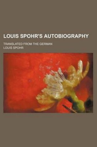 Cover of Louis Spohr's Autobiography; Translated from the German