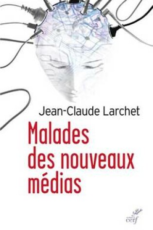 Cover of Malades Des Nouveaux Medias