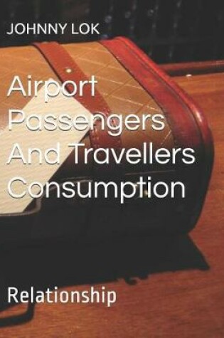 Cover of Airport Passengers And Travellers Consumption