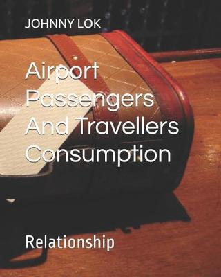 Book cover for Airport Passengers And Travellers Consumption