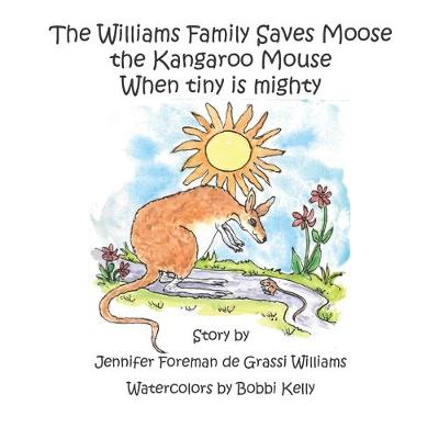 Cover of The Williams Family Saves Moose the Kangaroo Mouse