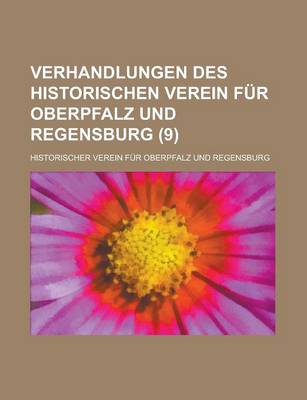 Book cover for Verhandlungen Des Historischen Verein Fur Oberpfalz Und Regensburg (9 )