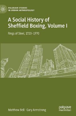 Book cover for A Social History of Sheffield Boxing, Volume I