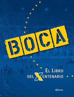 Book cover for Boca. El Libro del Xentenario