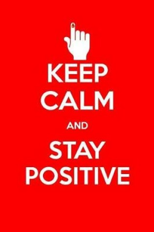 Cover of Keep Calm and Stay Positive