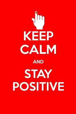 Book cover for Keep Calm and Stay Positive