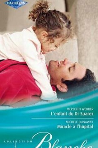 Cover of L'Enfant Du Dr Suarez - Miracle A L'Hopital