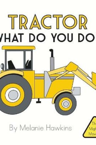 Cover of Tractor What Do You Do?