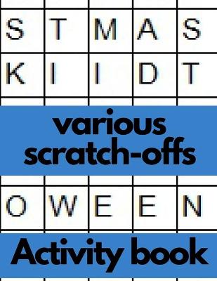 Book cover for Various scratch- offs Activity book