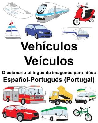 Book cover for Español-Portugués (Portugal) Vehículos/Veículos Diccionario bilingüe de imágenes para niños