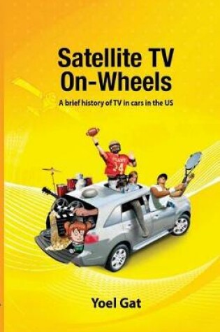 Cover of Satellite Tv On Wheels