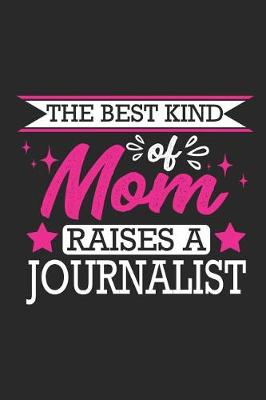 Book cover for The Best Kind of Mom Raises a Journalist