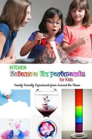 Cover of Kitchen Science Experiments for Kids