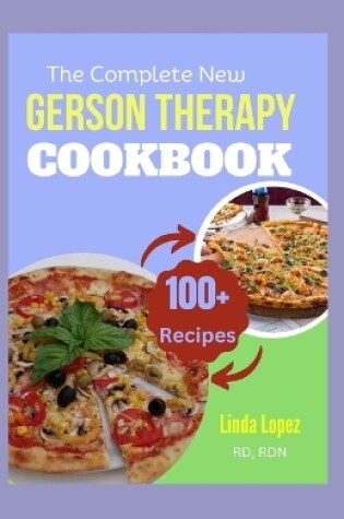 Cover of The Complete New Gerson Therapy Cookbook