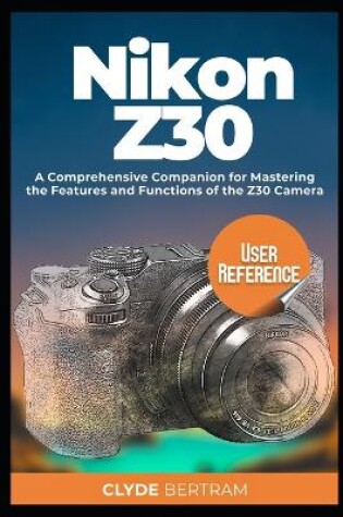 Cover of Nikon Z30 User Reference