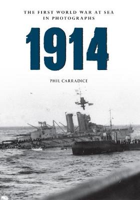 Book cover for 1914 the First World War at Sea in Photographs